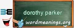 WordMeaning blackboard for dorothy parker